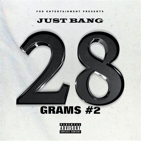 Just Bang 28 Grams 2 Lyrics And Tracklist Genius