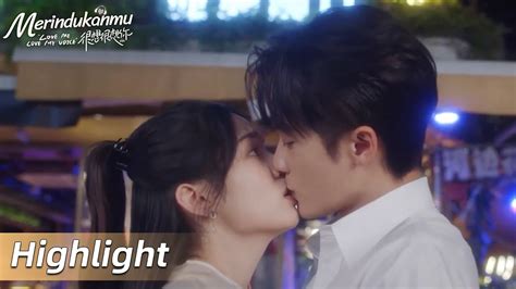 Highlight EP33 Qingcheng Tiba Tiba Balik Dan Cium Gu Sheng Love Me