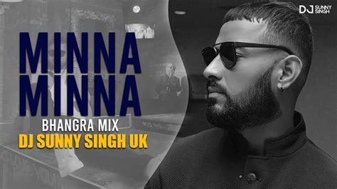 Minna Minna Desi Mix Bhangra Remix Dj Sunny Singh Uk Ft Garry