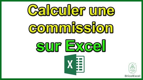 Comment Calculer Une Commission Sur Excel YouTube