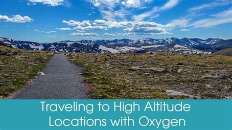 Tips For Traveling To High Altitude With Portable Oxygen