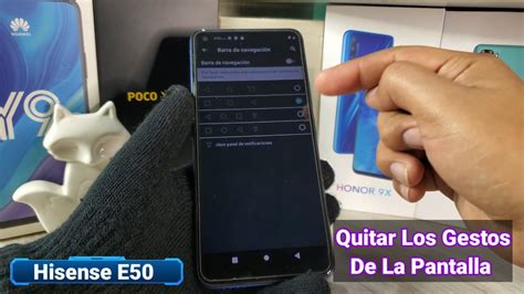 Como Quitar Los Gestos y Poner Botones Táctiles En Un Hisense E50 Con