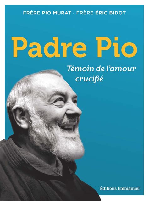 Padre Pio Ditions Emmanuel