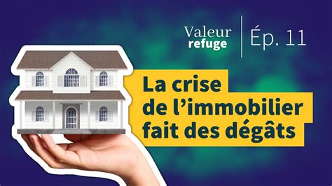 La crise de l immobilier fait des dégâts VALEUR REFUGE YouTube