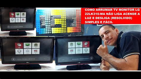 Como Arrumar Tv Monitor Lg Lk Ma N O Liga Acende A Luz E Desliga