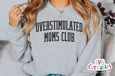 Overstimulated Moms Club Svg Mom Cut File Svg Dxf Eps Png So Fontsy