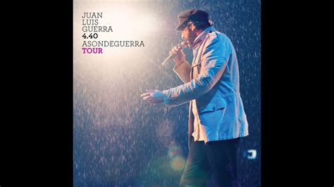 Juan Luis Guerra 4 40 Asondeguerra Tour En Vivo Estadio Olímpico De