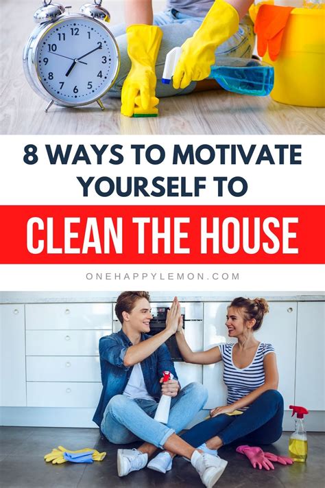 8 Ways To Motivate Yourself To Clean Your Messy House Motivate