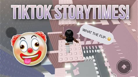 Tiktok Storytimes Interesting Roblox Obby Playing Unbreakable