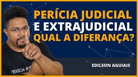 Perícia Judicial E Extrajudicial