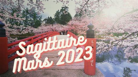 SAGITTAIRE Mars Avril 2023 tirage général sentimental YouTube