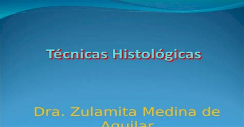 Histología Técnicas Histológicas Ppt Powerpoint