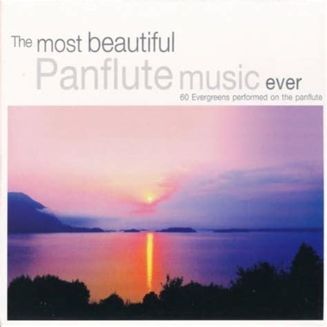 Amazon Music Various artistsのThe Most Beautiful Panflute Music Ever