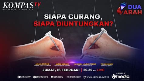 LIVE Siapa Curang Siapa Diuntungkan I DUA ARAH YouTube