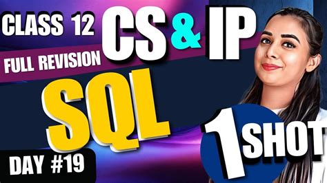 Day Full Sql In One Class Cbse Class Computer Science Ip