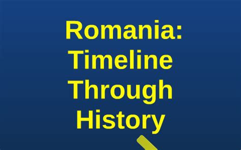 Romania: Timeline through History by Lauren Campbell on Prezi