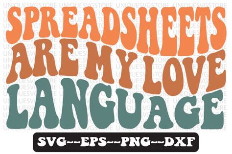 Spreadsheets Are My Love Language Svg Graphic By Uniquesvgstore