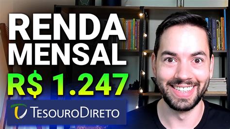 Como Criar Uma Renda Passiva Mensal O Tesouro Direto YouTube