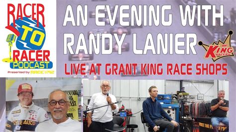 An Evening With Randy Lanier Live At Grant King Race Shops Racer To