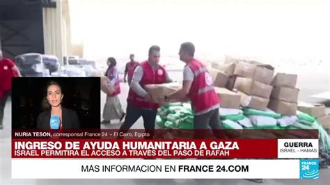 Informe Desde El Cairo Egipto Confirm El Paso De Ayuda Hacia La