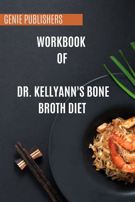 Workbook Of Dr Kellyanns Bone Broth Diet Lose Up To 15 Pounds 4