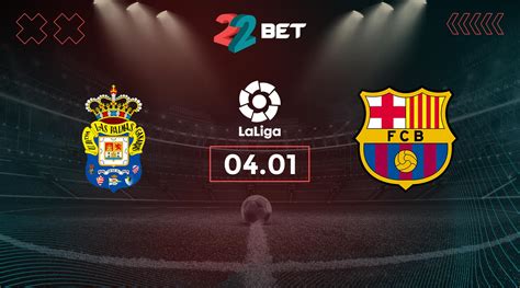 Las Palmas vs Barcelona Prediction: La Liga Match | 04.01.2024 - 22bet