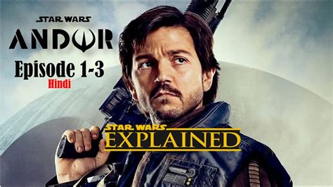 Star Wars Andor Episode 1 3 Explained 2022 Series Hindi R4u