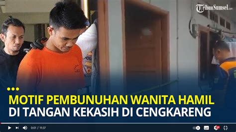 Kesal Minta Dinikahi Motif Pembunuhan Wanita Hamil Di Tangan Kekasih