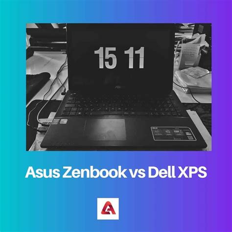 Asus Zenbook Vs Dell XPS Difference And Comparison