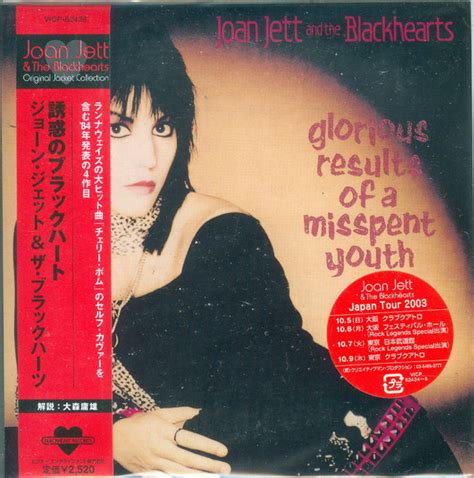 Glorious Results Of A Misspent Youth By Joan Jett The Blackhearts