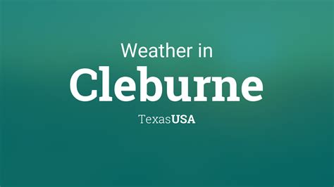 Weather for Cleburne, Texas, USA