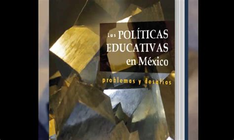 Las Politicas Educativas En Mexico Del Ultimo Siglo Images