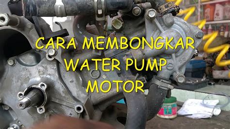 Cara Melepas Water Pump Motor YouTube