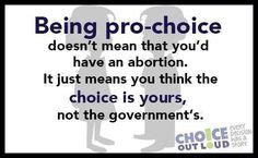 We Are Pro Choice