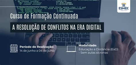 Esmec Abre As Pr Inscri Es Para O Curso A Resolu O De Conflitos Na