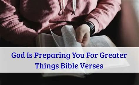 God Is Preparing You For Greater Things Bible Verses