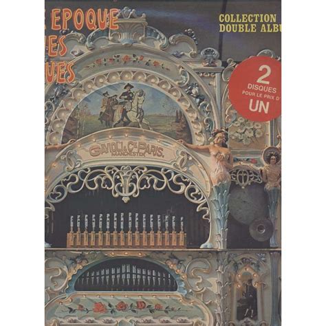 La Belle Epoque Des Orgues Mecaniques Orgues Gavioli By De