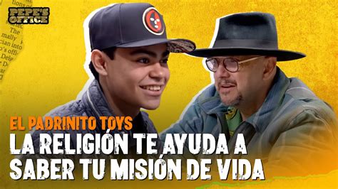 El Padrinito Toys le agradece su éxito a su religión Pepe s Office