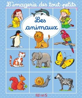 L Imagerie Des Tout Petits Les Animaux Emilie Beaumont Sylvie