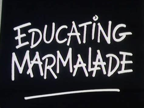 Educating Marmalade Tvark