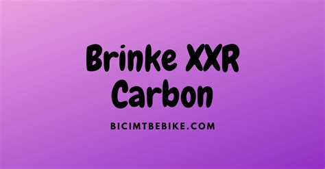 Brinke Xxr Carbon Prezzo E Specifiche Emtb Carbonio