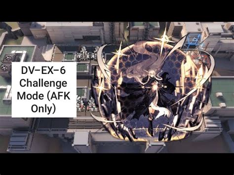 Arknights DV EX 6 Challenge Mode AFK Only YouTube