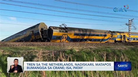 Tren Sa The Netherlands Nadiskaril Matapos Bumangga Sa Crane Isa