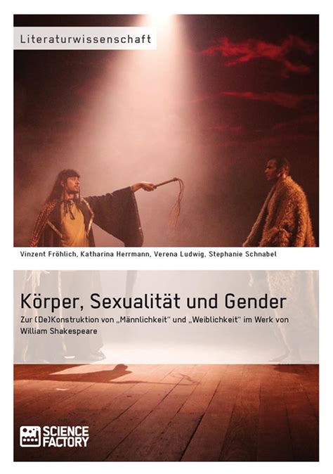 Körper Sexualität Und Gender Zur Dekonstruktion Von „männlichkeit