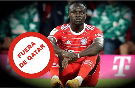 Sadio Man Est Fuera Del Mundial De Qatar Faro Informa