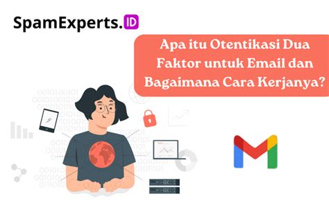 Apa Itu Otentikasi Dua Faktor Untuk Email Dan Bagaimana Cara Kerjanya