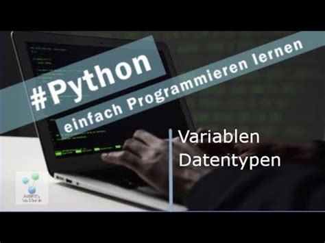 Python Einstieg I Variablen Datentypen I YouTube