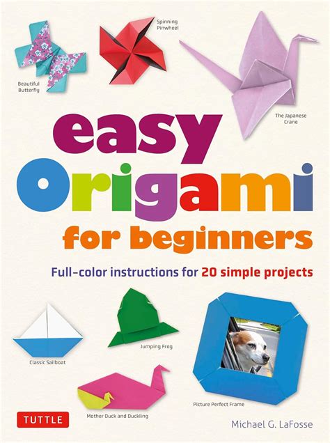 Easy Origami For Beginners Full Color Instructions For 20 Simple