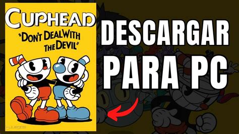 C Mo Descargar Cuphead Para Pc R Pido Y F Cil Youtube