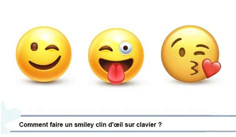 Comment faire un smiley clin d œil sur clavier